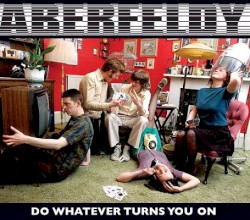Do Whatever Turns You On