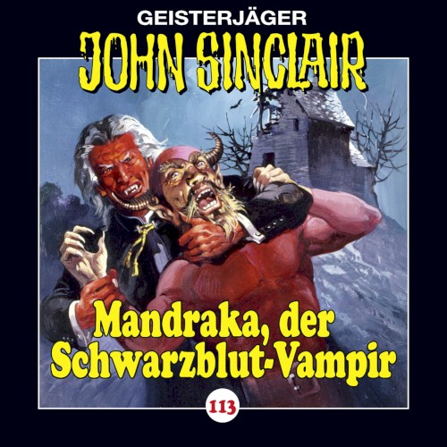 Geisterjäger John Sinclair Folge 113: Mandraka, der Schwarzblut-Vampir (1/4)