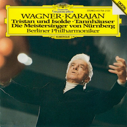 Tristan und Isolde / Tannhäuser / Die Meistersinger von Nürnberg
