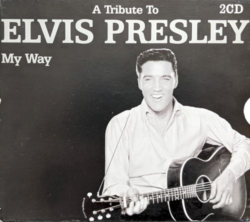 A Tribute to Elvis Presley: My Way