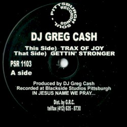 Trax Of Joy / Gettin' Stronger