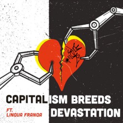 Capitalism Breeds Devastation