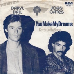 You Make My Dreams / Gotta Lotta Nerve