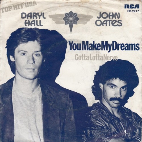 You Make My Dreams / Gotta Lotta Nerve