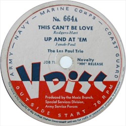 This Can’t Be Love / Up and at ’em / I Wonder Who’s Kissing Her Now / The One Rose (That’s Left in My Heart)