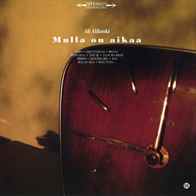 Mulla on aikaa