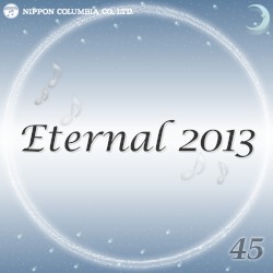 Eternal 2013 45 (オルゴールミュージック)