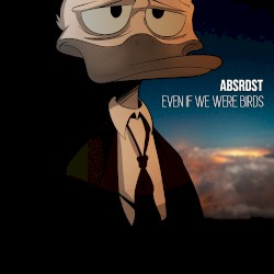 Even If We Were Birds