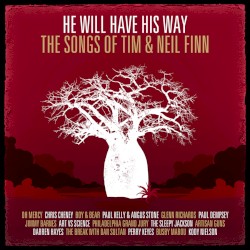 He Will Have His Way: The Songs of Tim & Neil Finn