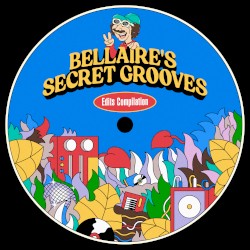 Bellaire's Secret Grooves - Edits Compilation