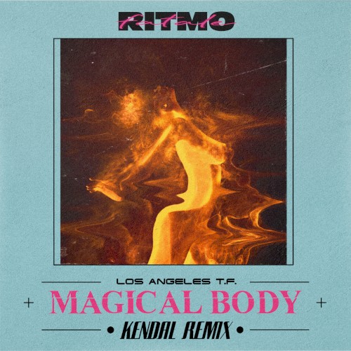 Magical Body (Kendal remix)