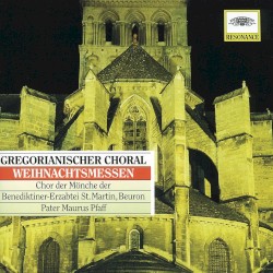 Gregorianischer Choral: Weihnachtsmessen