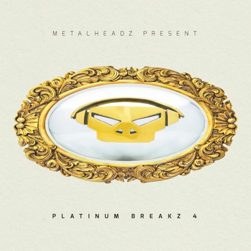 Metalheadz Present: Platinum Breakz 4