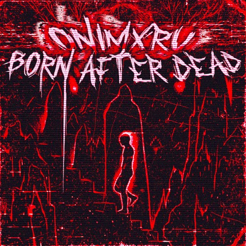BORN AFTER DEAD