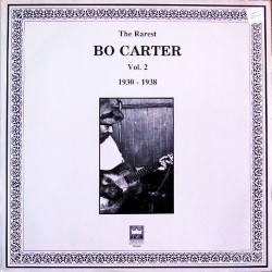 The Rarest Bo Carter Vol. 2 1930-1938