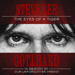 Steve Lee: The Eyes of a Tiger – In Memory of Our Unforgotten Friend