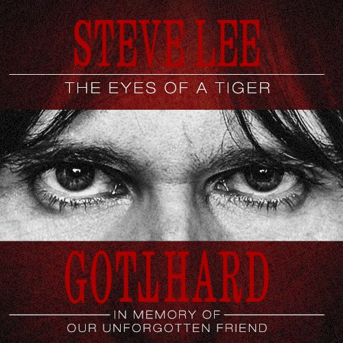 Steve Lee: The Eyes of a Tiger – In Memory of Our Unforgotten Friend