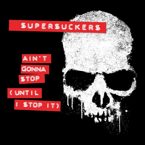 Ain’t Gonna Stop (Until I Stop It)
