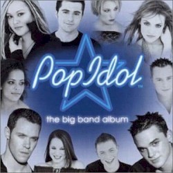 Pop Idol: The Big Band Album