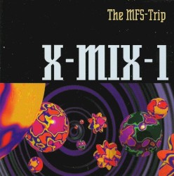 X-Mix 1: The MFS‐Trip