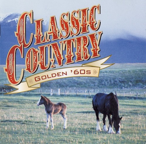 Classic Country: Golden '60s