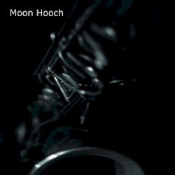 The Moon Hooch Album