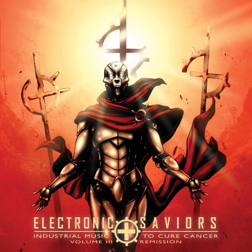 Electronic Saviors: Industrial Music to Cure Cancer, Volume III: Remission