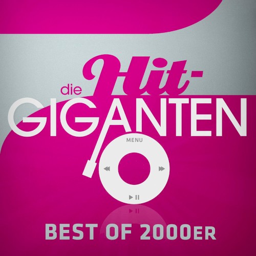 Die Hit-Giganten: Best of 2000er