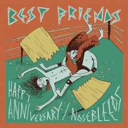 Happy Anniversary / Nosebleeds