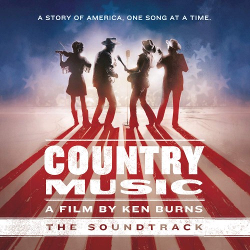 Country Music: A Film by Ken Burns: The Soundtrack