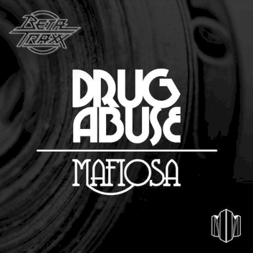 Drug Abuse/Mafiosa
