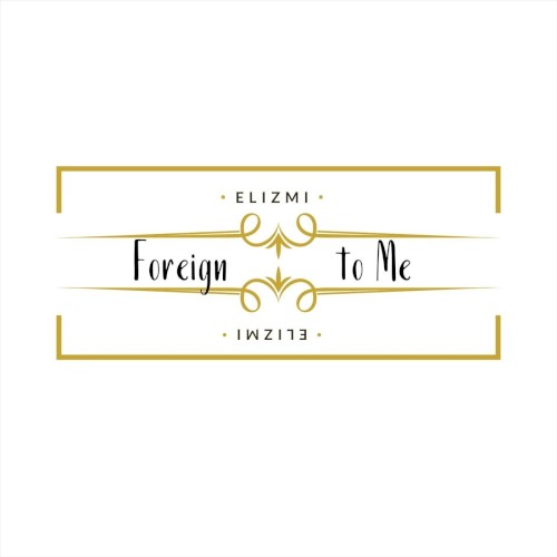 Foreign to Me