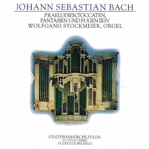 Praeludien, Toccaten, Fantasien und Fugen III-IV