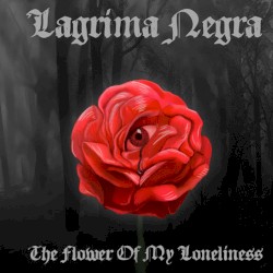 The Flower of My Loneliness