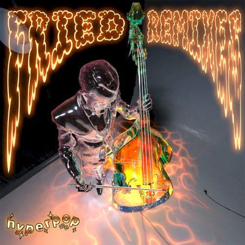 Fried Remixes