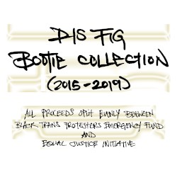 Dis Fig Bootie Collection (2015-2019)