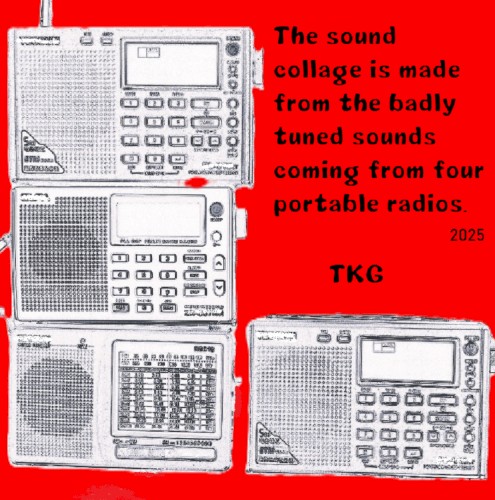 The sound collage is made from the badly tuned sounds coming from four portable radios.2025