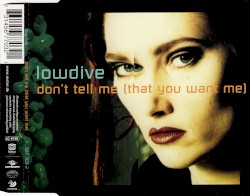Don’t Tell Me (That You Want Me)