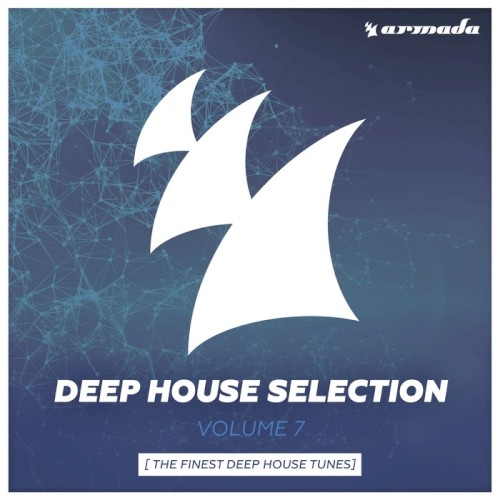 Deep House Selection, Volume 7: The Finest Deep House Tunes