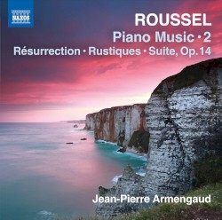 Piano Music 2: Résurrection / Rustiques / Suite, op. 14