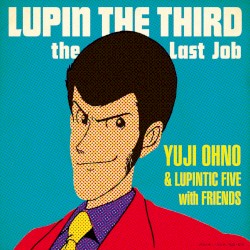 LUPIN THE THIRD～the Last Job～
