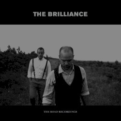 The Brilliance Road Recordings