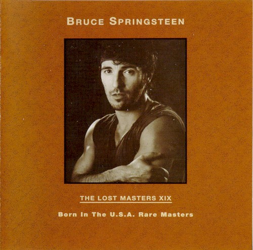 The Lost Masters XIX: Born in the U.S.A. Rare Masters