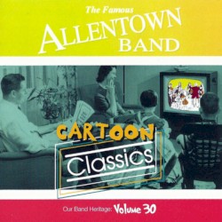 Our Band Heritage Volume 30: Cartoon Classics