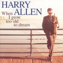 When I Grow Too Old to Dream