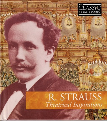 R. Strauss: Theatrical Inspiration (Classic Composers – Modern 16)