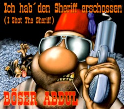 Ich hab' den Sheriff erschossen