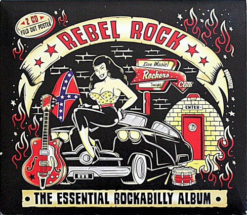 Rebel Rock: The Essential Rockabilly Album