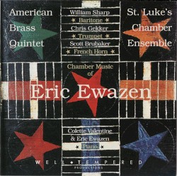 Chamber Music of Eric Ewazen