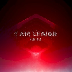 I Am Legion (remixes)